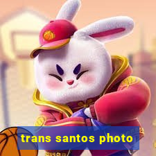 trans santos photo